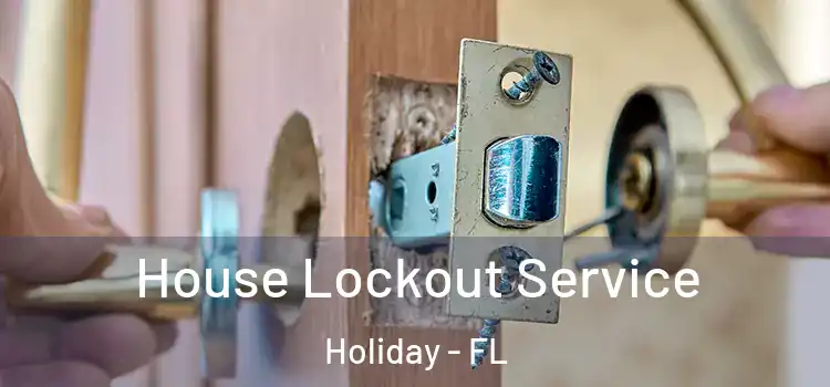 House Lockout Service Holiday - FL