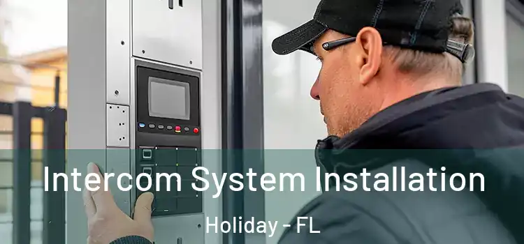 Intercom System Installation Holiday - FL