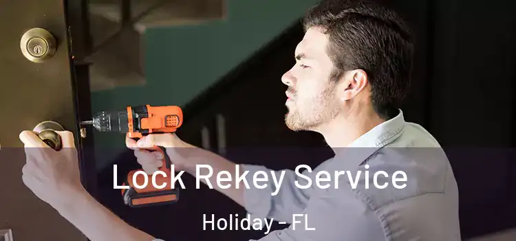 Lock Rekey Service Holiday - FL