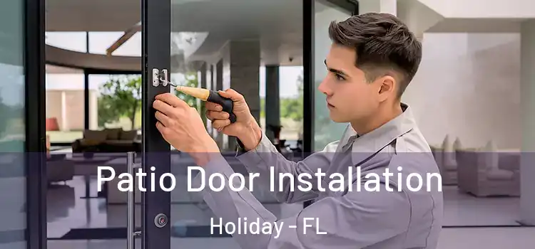 Patio Door Installation Holiday - FL